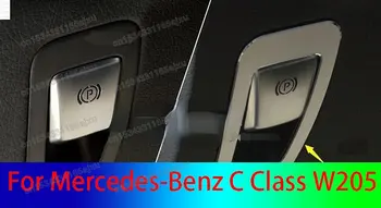 Металлическая внутренняя отделка электронного ручного тормоза для Mercedes-Benz C Class W205 2014 2015